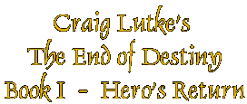 Craig Lutke`s The End of Destiny - Book One