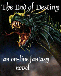 The End of Destiny, an on-line fantasy novel by Craig Lutke